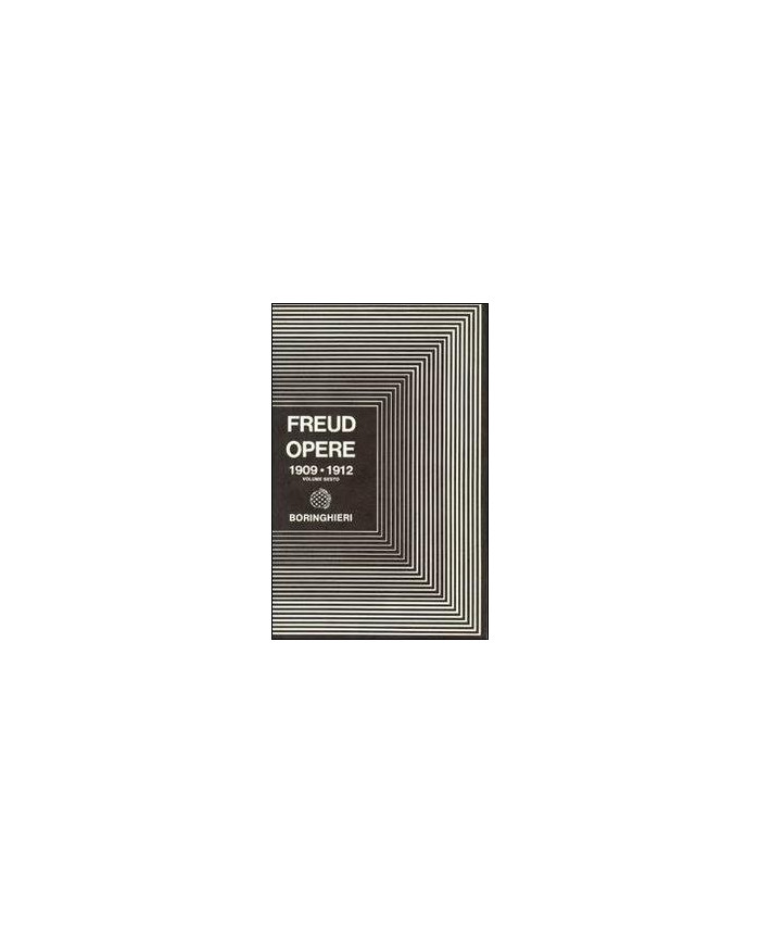 Opere. Vol. 6: Casi clinici e altri scritti (1909-1912).