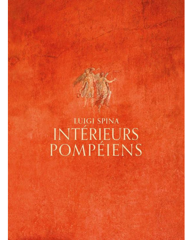 Intérieurs pompéiens. Ediz. illustrata