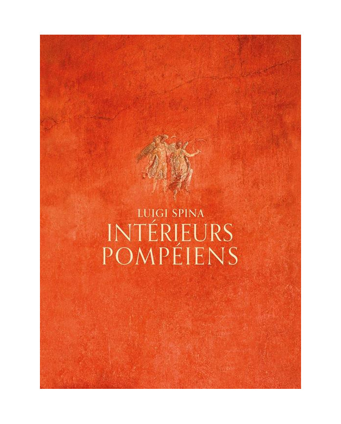 Intérieurs pompéiens. Ediz. illustrata