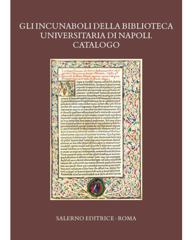Gli incunaboli della Biblioteca Universitaria di Napoli. Catalogo