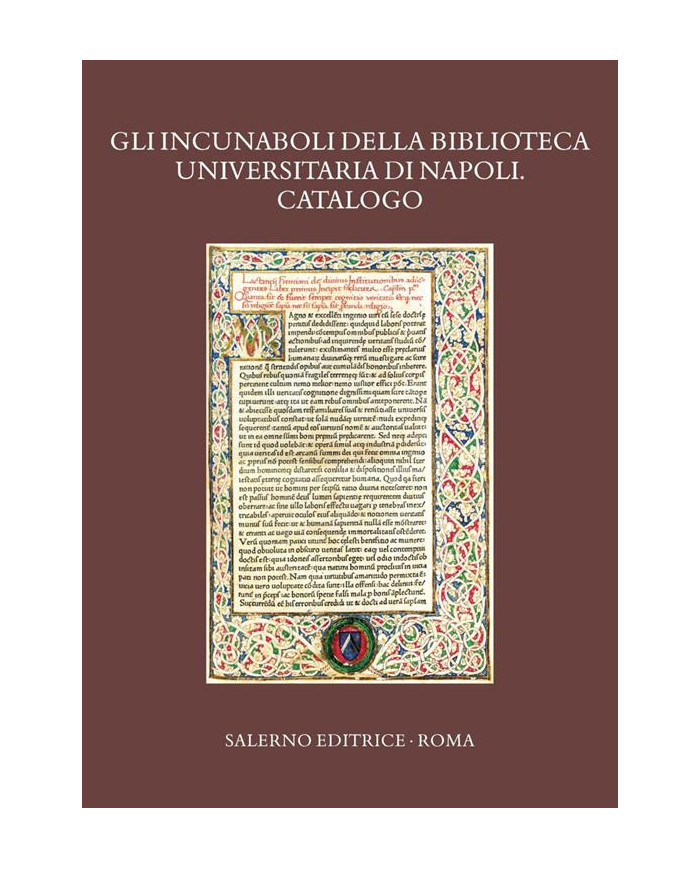 Gli incunaboli della Biblioteca Universitaria di Napoli. Catalogo