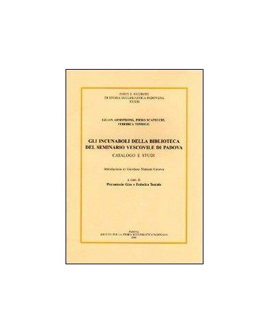 Gli incunaboli della Biblioteca del seminario vescovile di Padova