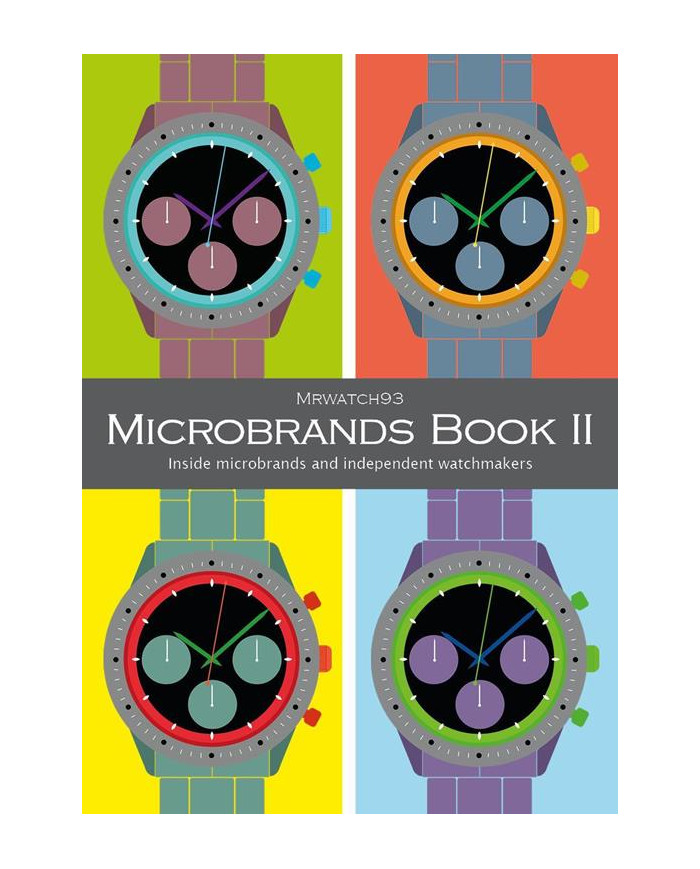 Microbrands Book II 2023. Inside microbrands and independent watchmakers