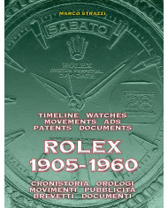 Rolex 1905-1960. La cronistoria, gli orologi, i movimenti, la pubblicità, i brevetti. Ediz. italiana e inglese