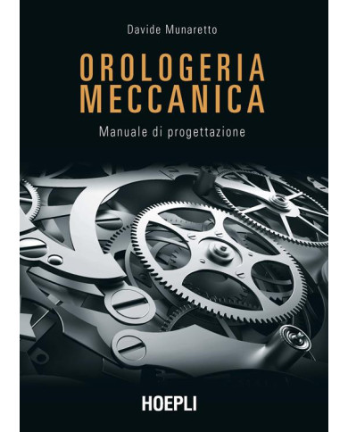 Orologeria meccanica. Manuale di progettazione