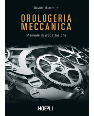 Orologeria meccanica. Manuale di progettazione