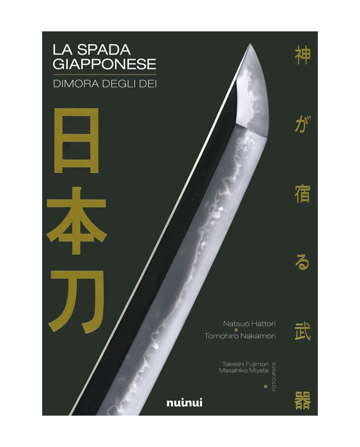 La spada giapponese. Dimora degli dei. Ediz. a colori