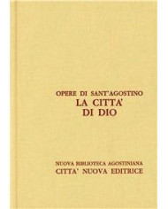 Opera omnia. Vol. 5/2: La città di Dio. Libri XI-XVIII