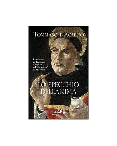 Lo specchio dell'anima. La sentenza di Tommaso d'Aquino sul «De anima»di Aristotele