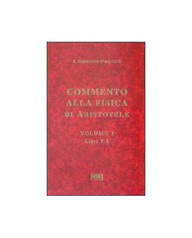 Commento alla Fisica di Aristotele. Vol. 3: Libri 7-8