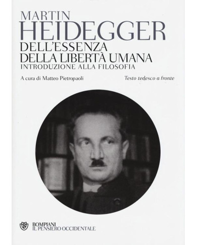 Dell'essenza della libertà umana. Introduzione alla filosofia. Testo tedesco a fronte