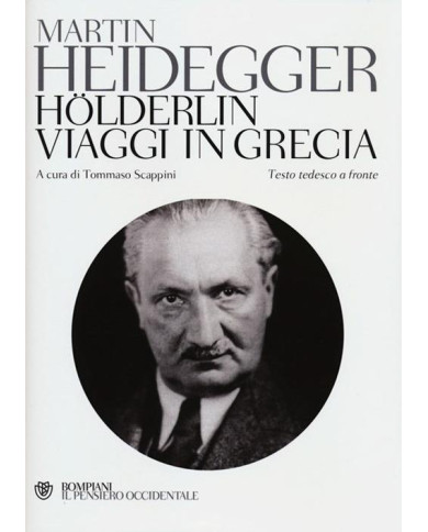 Hölderlin-Viaggi in Grecia. Testo tedesco a fronte