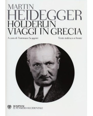 Hölderlin-Viaggi in Grecia. Testo tedesco a fronte