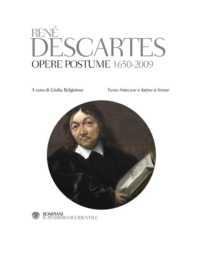 Opere postume 1650-2009. Testo latino e francese a fronte