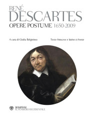 Opere postume 1650-2009. Testo latino e francese a fronte