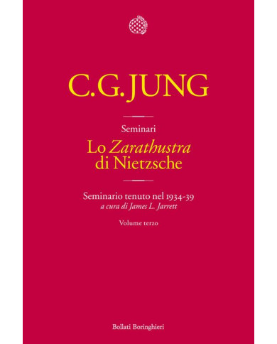 Lo «Zarathustra» di Nietzsche. Seminario tenuto nel 1934-39. Vol. 3