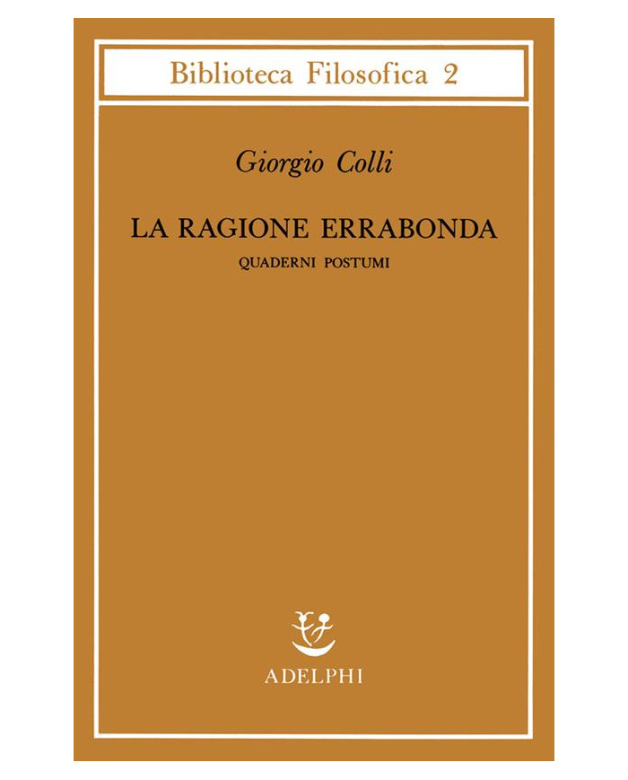 La ragione errabonda. Quaderni postumi