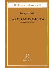 La ragione errabonda. Quaderni postumi