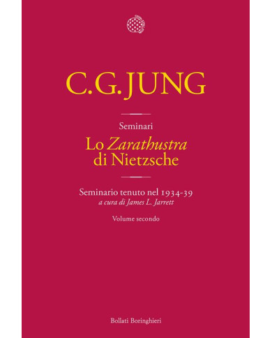 Lo «Zarathustra» di Nietzsche. Seminario tenuto nel 1934-39. Vol. 2