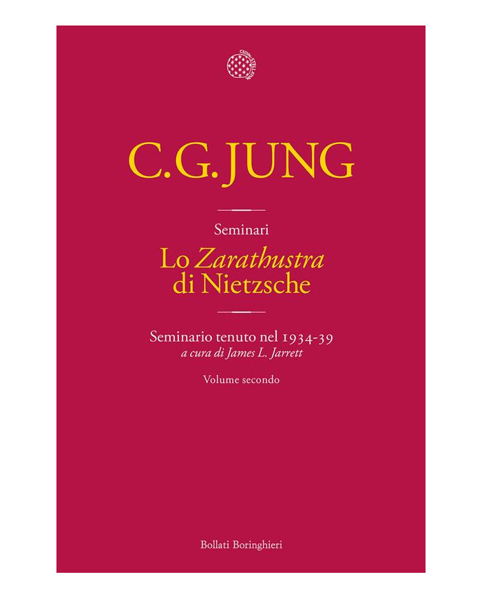 Lo «Zarathustra» di Nietzsche. Seminario tenuto nel 1934-39. Vol. 2
