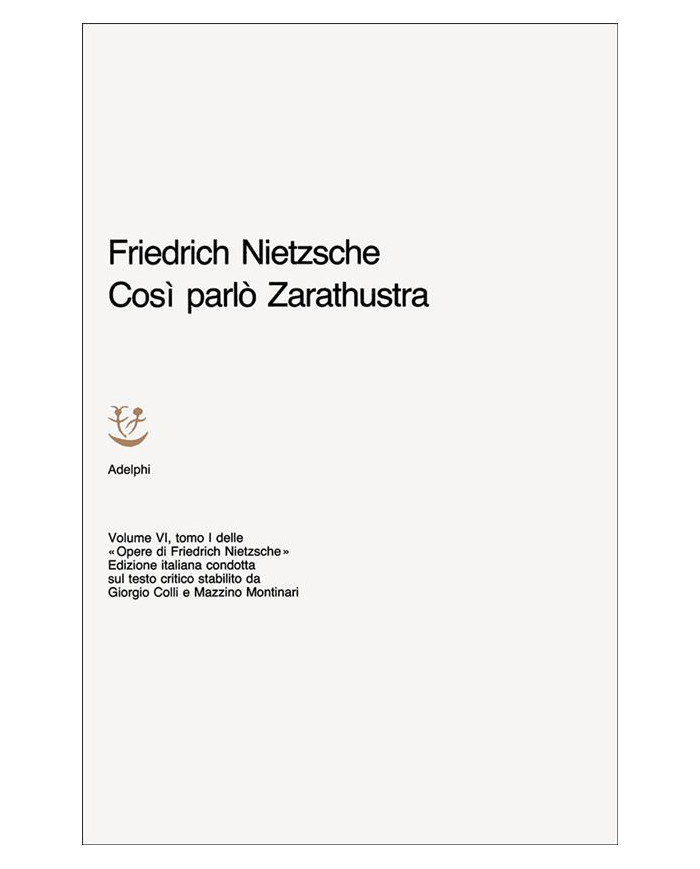 Opere complete. Vol. 6/1: Così parlò Zarathustra. Un libro per tutti e per nessuno,