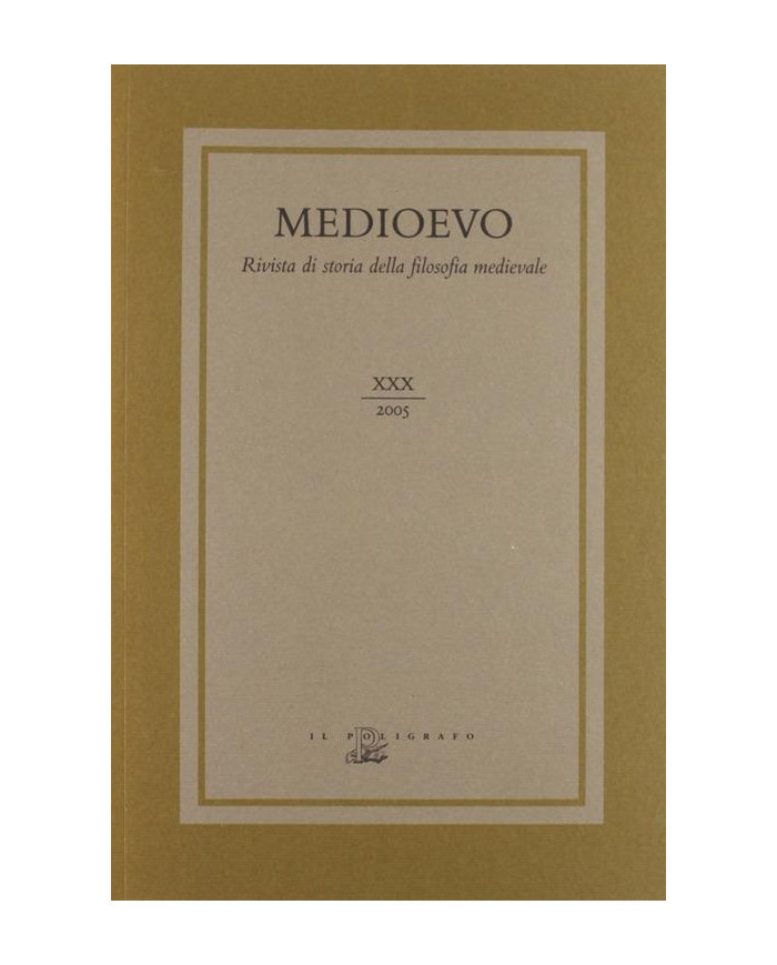 Medioevo. Rivista di storia della filosofia medievale. Ediz. inglese e francese. Vol. 30