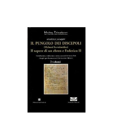 Il pungolo dei discepoli. (Malmad ha-talmidim). Il sapere di un ebreo e Federico II